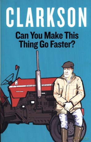 Can You Make This Thing Go Faster? - Jeremy Clarkson [KSIĄŻKA]