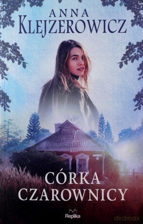 Córka czarownicy - Anna Klejzerowicz [KSIĄŻKA]