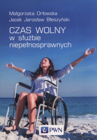 Czas wolny w służbie niepełnosprawnych - Małgorzata Orłowska, Jarosław Błeszyński Jacek [KSIĄŻKA]