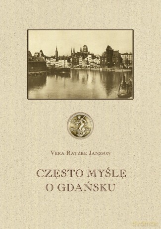 Często myślę o Gdańsku - Jansson Vera Ratzke [KSIĄŻKA]
