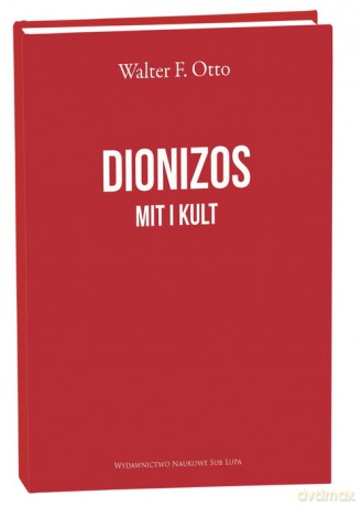 Dionizos Mit i Kult - F. Otto Walter [KSIĄŻKA]