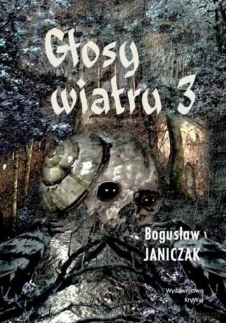 Głosy wiatru 3 - Bogusław Janiczak [KSIĄŻKA]