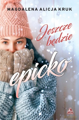 Jeszcze będzie epicko - Magdalena Alicja Kruk [KSIĄŻKA]