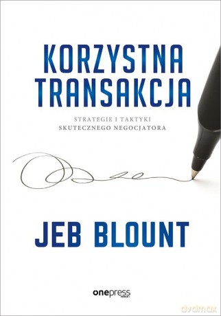 Korzystna transakcja. - Jeb Blount [KSIĄŻKA]