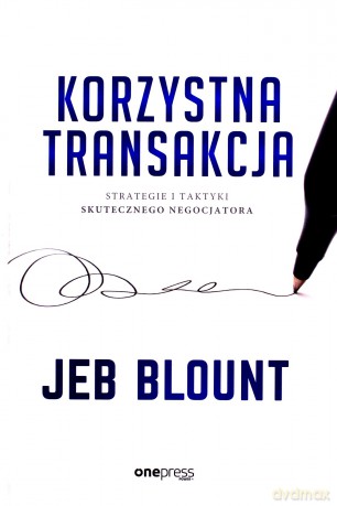 Korzystna transakcja. - Jeb Blount [KSIĄŻKA]