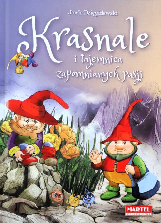 Krasnale i tajemnica zapomnianych pasji - Jacek Dzięgielewski [KSIĄŻKA]