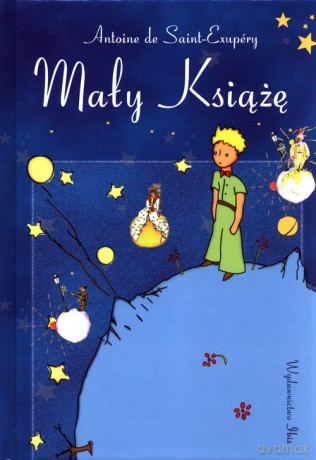 Mały Książę - Saint-Exupery Antoine de [KSIĄŻKA]