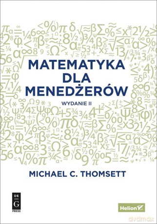 Matematyka dla menedżerów - Michael C. Thomsett [KSIĄŻKA]