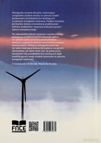Modele biznesowe przedsiębiorstw związane z funkcjonowaniem elektrowni wiatrowych w Polsce - Katarzyna A. Jabłońska-Przywecka [KSIĄŻKA]