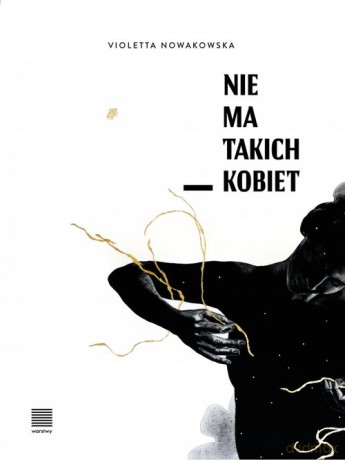 Nie ma takich kobiet - Violetta Nowakowska [KSIĄŻKA]