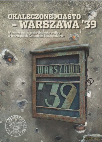 Okaleczone miasto - Warszawa '39 [KSIĄŻKA]