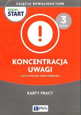 Pewny Start Zajęcia rewalidacyjne Koncentracja uwagi Karty pracy - Zyta Czechowska, Jolanta Majkowska [KSIĄŻKA]