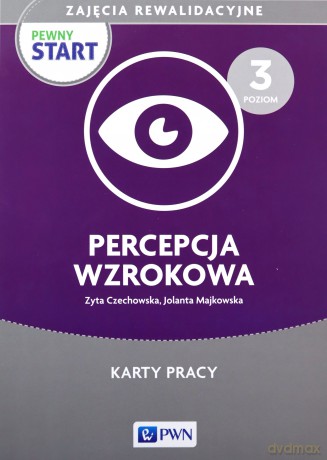 Pewny Start Zajęcia rewalidacyjne Percepcja wzrokowa Karty pracy - Zyta Czechowska, Jolanta Majkowska [KSIĄŻKA]