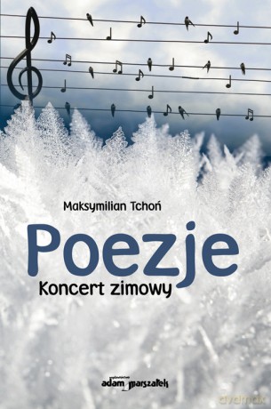Poezje Koncert zimowy - Maksymilian Tchoń [KSIĄŻKA]