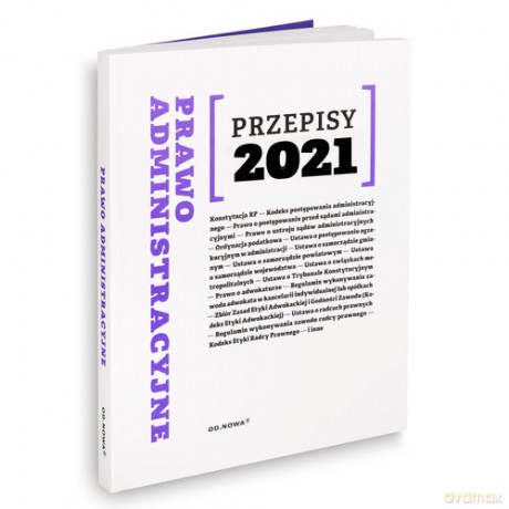 Prawo administracyjne Przepisy 2021 [KSIĄŻKA]