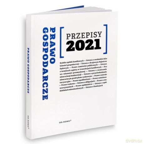 Prawo gospodarcze Przepisy 2021 [KSIĄŻKA]