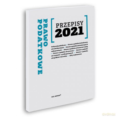 Prawo podatkowe Przepisy 2021 [KSIĄŻKA]