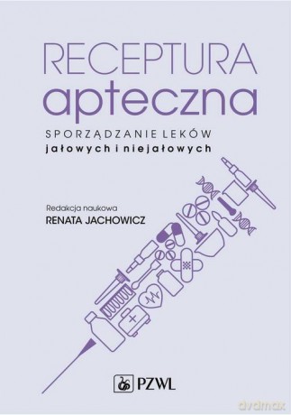Receptura apteczna. - Renata Jachowicz [KSIĄŻKA]