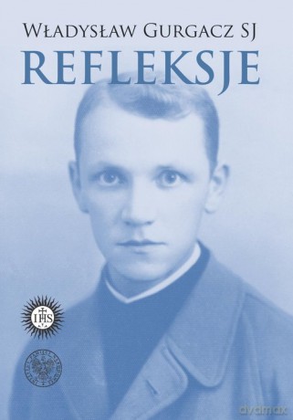 Refleksje - Władysław Gurgacz [KSIĄŻKA]