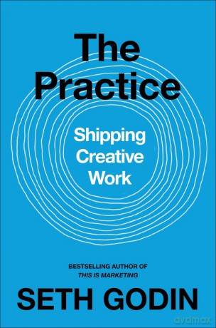The Practice - Seth Godin [KSIĄŻKA]