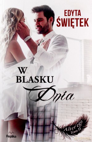 W blasku dnia Alter ego (Tom 2) - Edyta Świętek [KSIĄŻKA]