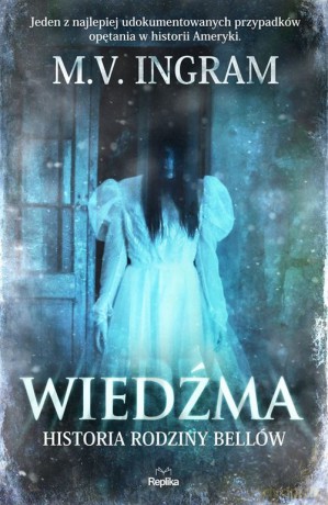 Wiedźma Historia rodziny Bellów - M.V. Ingram [KSIĄŻKA]