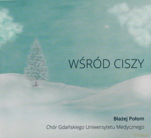 Chór Gdańskiego Uniwesytetu Medycznego: Wśród Ciszy [CD]