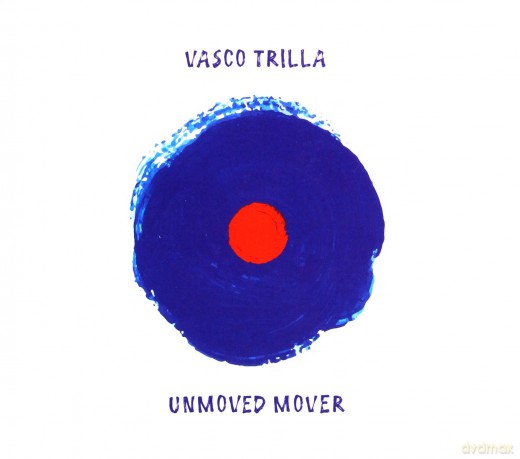 Vasco Trilla: Unmoved Mover [CD]