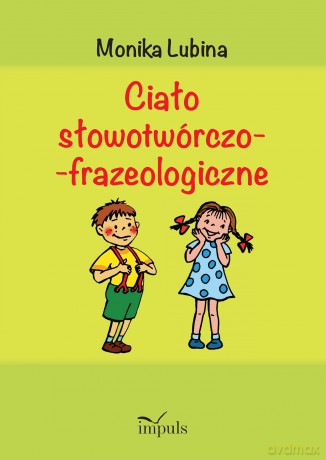 Ciało słowotwórczo-frazeologiczne - Monika Lubina [KSIĄŻKA]
