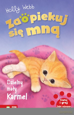 Dzielny mały Karmel. Zaopiekuj się mną - Holly Webb [KSIĄŻKA]