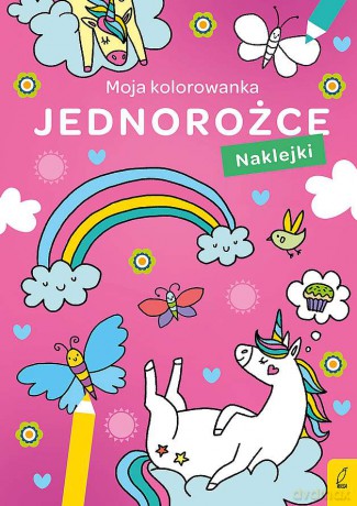 Jednorożce. Moja kolorowanka - Opracowanie zbiorowe [KSIĄŻKA]