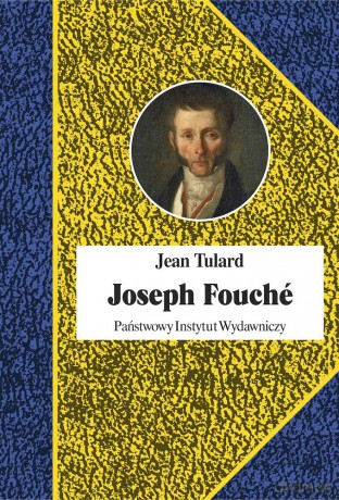 Joseph Fouche - Jean Tulard [KSIĄŻKA]
