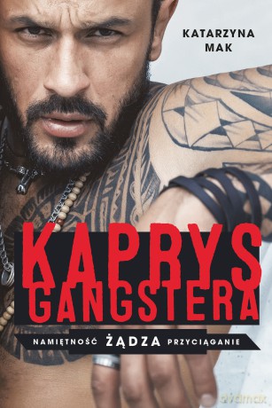 Kaprys gangstera - Katarzyna Mak [KSIĄŻKA]