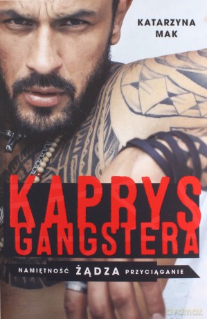 Kaprys gangstera - Katarzyna Mak [KSIĄŻKA]