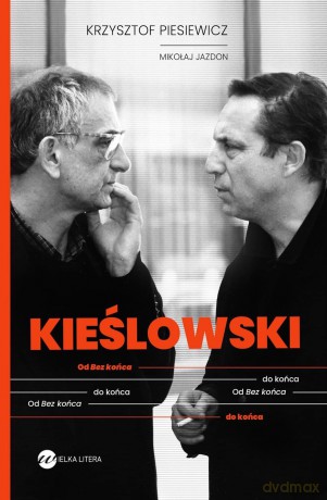 Kieślowski. Od Bez końca do końca - Krzysztof Piesiewicz, Mikołaj Jazdon [KSIĄŻKA]