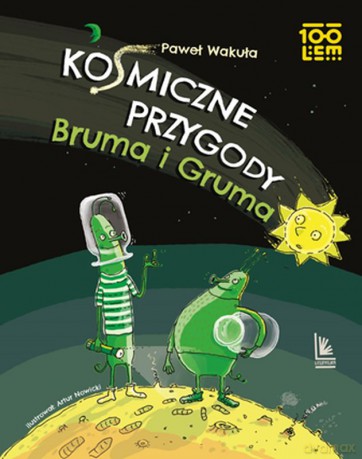 Kosmiczne przygody Bruma i Gruma - Paweł Wakuła [KSIĄŻKA]