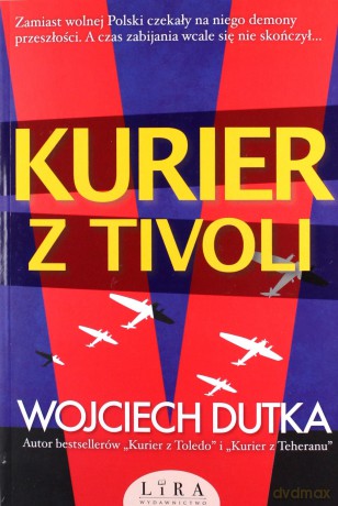 Kurier z Tivoli - Wojciech Dutka [KSIĄŻKA]