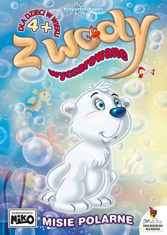 Misie polarne. Z wody wyczarowane - Krzysztof Kopeć [KSIĄŻKA]