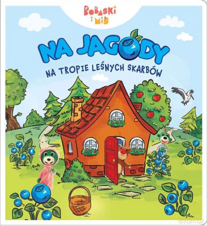 Na jagody. Na tropie leśnych skarbów. Bobaski i miś. Dobranoc Trefliki na noc - Opracowanie zbiorowe [KSIĄŻKA]