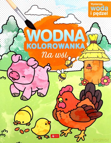 Na wsi. Wodna kolorowanka - Opracowanie zbiorowe [KSIĄŻKA]