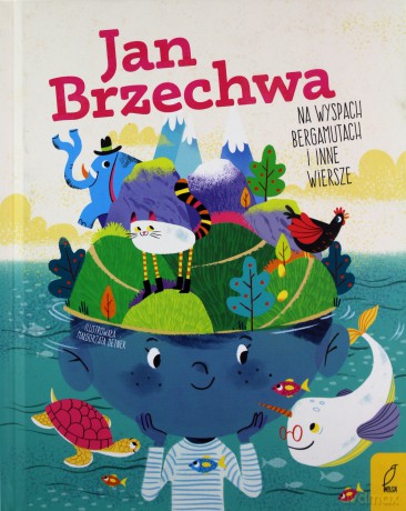 Na wyspach Bergamutach i inne wiersze - Jan Brzechwa [KSIĄŻKA]