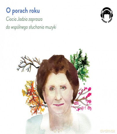 O porach roku. Ciocia Jadzia zaprasza do wspólnego słuchania muzyki - Jadwiga Mackiewicz [AUDIOBOOK]