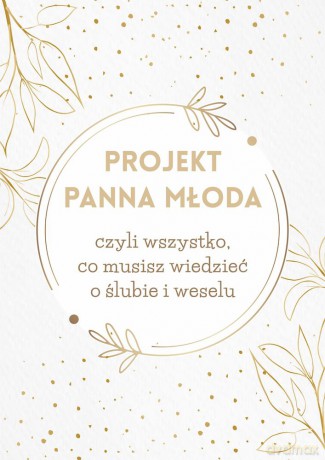 Projekt Panna Młoda oprawa biała - Opracowanie zbiorowe [KSIĄŻKA]
