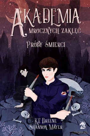 Próby śmierci. Akademia Mrocznych Zaklęć (Tom 1) - K.F. Breene, Shannon Mayer [KSIĄŻKA]
