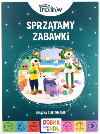 Sprzątamy zabawki. Książka z okienkami. Rodzina treflików. Dobranoc, Trefliki na noc - Opracowanie zbiorowe [KSIĄŻKA]