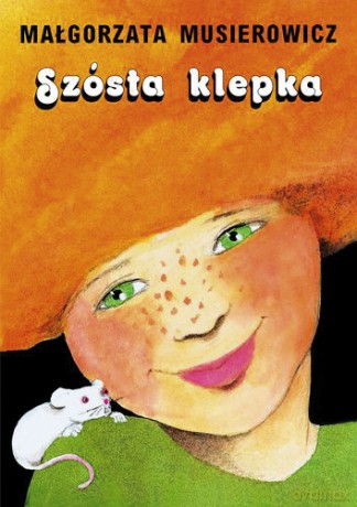 Szósta klepka - Małgorzata Musierowicz [KSIĄŻKA]