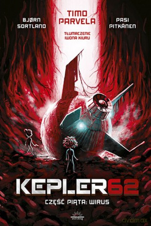 Wirus. Kepler62. Część 5 - Timo Parvela, Bjorn Sortland [KSIĄŻKA]