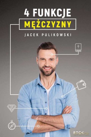 4 funkcje mężczyzny - Jacek Pulikowski [KSIĄŻKA]