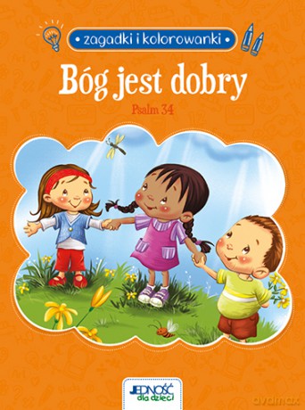 Bóg jest dobry. Psalm 34. Zagadki i kolorowanki - Agnes de Bezenac, Salem de Bezenac [KSIĄŻKA]