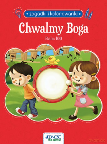 Chwalmy Boga. Psalm 100. Zagadki i kolorowanki - Agnes de Bezenac, Salem de Bezenac [KSIĄŻKA]